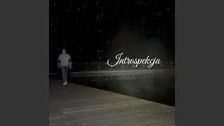 INTROspekcja (feat. Lech Dyblik)