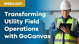 Transforming Utility Field Operations with IMAGINiT FormsConnected