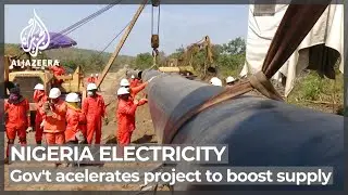 Nigerian gov't accelerates gas pipeline project to boost electricity supply