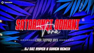 SATARANGI ODHANI TORA - DJ SAI HYPER X SUVEN REMIX OFFICIAL 