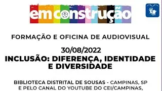 INCLUSÃO: DIFERENÇA, IDENTIDADE E DIVERSIDADE