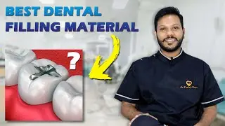 What Is The Best Dental Filling Material? | Dr. Pankaj Chopra