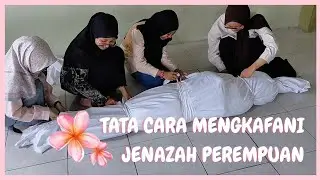 Tata cara mengkafani jenazah perempuan || by kelompok 4|| Praktik Ibadah|| UINSSC