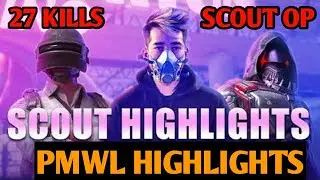 PMWL HIGHLIGHTS | SCOUT 27 KILLS WITH ORANGE ROCK | SCOUT IN PMWL FINALS | SCOUT HIGHLIGHTS