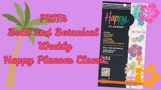 PWM Bold and Botanical Weekly