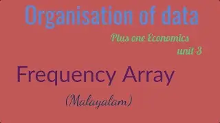 Frequency Array |organisation of data | plus one Economics| Edoeco with SL