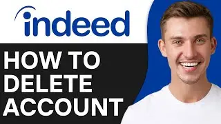How To Close/Delete Employer Indeed Account Permanently (2025) | Full Guide