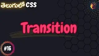 CSS Transition -  CSS for beginners in Telugu #16 -  #codingintelugu #programmingintelugu