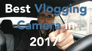 The Best Vlogging Camera in 2017 and what NOT to focus on as a developer