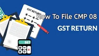 CMP 08 IS LIVE - How to file Nile Return CMP-08? CMP08 Nile Return Live Demo in Hindi. Lesson 12