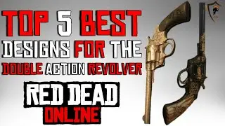 The Five Best Double Action Revolver Designs in Red Dead Online (Weapon Customization)