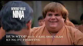 Bus Stop - Kung-Fu Fighting (Bever Hills Ninja - Chris Farley)