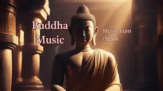 Buddha Music - Music from India