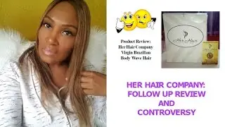 HER HAIR COMPANY: FOLLOW UP REVIEW AND CONTROVERSY