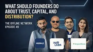 What Should Founders Do About Distribution, Capital, and Trust? | Episode 49