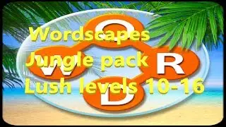 My Wordscapes Stream Jungle pack Lush levels 10-16