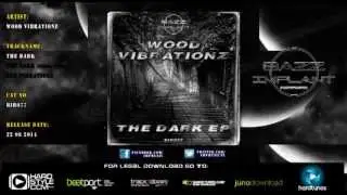 Wood Vibrationz  -  The Dark  (BIR077)