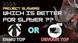 Project Slayers - Enmu Top OR Devour Top ?? [For Slayers BUILD] | [ Project Slayers Roblox ]