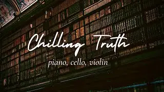 A Chilling Truth | Mystery Music | Piano, Cello and Violin
