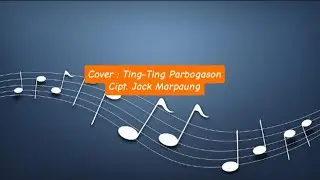 Lagu Batak Cover : Ting-Ting Parbogason || Cipt. Jack Marpaung