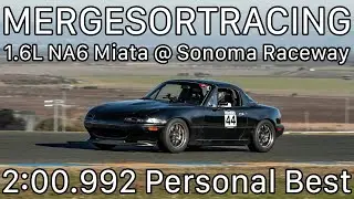 Sonoma Raceway || 1.6L NA6 Miata || 2:00.992 || Personal Best