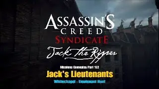AC Syndicate - Jack the Ripper DLC - Jack's Lieutenants