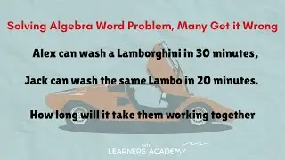 Algebra word problem explained. Algebra question for solution. Solve work Algebra questions.