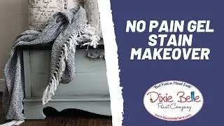 Get the Perfect Gel Stain Makeover using This Dixie Belle Paint Company Product!