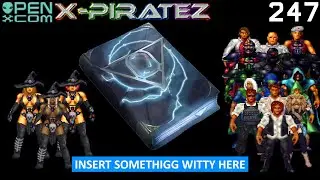 OpenXcom: X-Piratez - Part 247