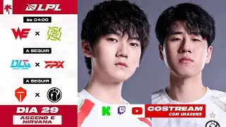 AO VIVO: WE x NIP & FPX x BLG & IG x TES  | LPL DIA 29 | ILHA DAS LENDAS #LPLCOSTREAM