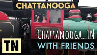 Southeast Travel - Chattanooga, Tennessee with the Glover Family