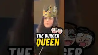 BURGER QUEEN SLUR AND RUN! 👑🤬