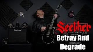 Seether - Betray And Degrade (Guitar Cover)