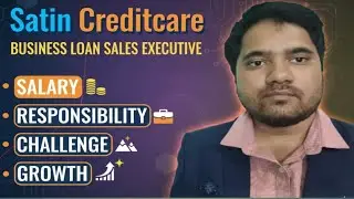 Satin Creditcare business loan Executive Duty,Salary And Growth✈️
