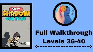 SOP:Shadow One Part Game | All Levels Walkthrough | Levels 36-40 | Android,iOS Mobile Game