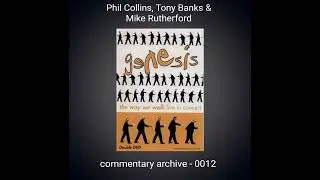 Genesis 'The Way We Walk' Audio Commentary