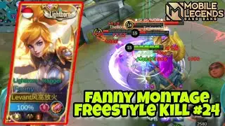 Fanny Montage Freestyle Kill #24 By Levant | Mobile Legends Bang Bang