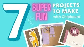 7 Super Fun Chipboard Projects to Make with the Cricut Maker and Maker 3 😍🤩