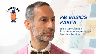 2025-0922 PM Basics Episode 02 - The Fundamentals: Tools change; fundamental approaches stay