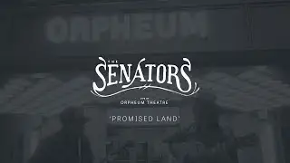 The Senators | Live at Orpheum Theatre Phoenix - Promised Land