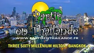 Three Sixty rooftop bar Millenium Hilton- Bangkok
