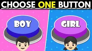 Choose one button! | 👦👧 | Boy Or girl Edition! 💗🔵
