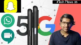 Pixel 5 screen issue solved, Google Meets introduces virtual background, Whats app new updates