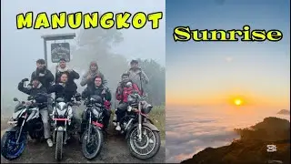 SHORT RIDE || MANUNGKOT SUNRISE 🌅 || babal view || Ktm to Manungkot || khatra ramailo vayo ||