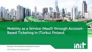 Mobility as a Service - MaaS through account based ticketing in Finland