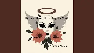Hidden Beneath an Angel's Mask (Version 2)