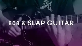 808 & Slap/Tapping Guitar