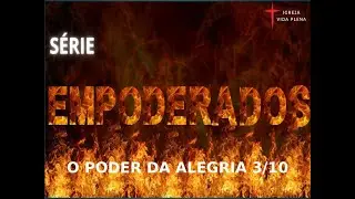 21/09/23 | S&eacute;rie Empoderados - O Poder da Alegria | Min. Rodrigo Dom&ecirc;nico