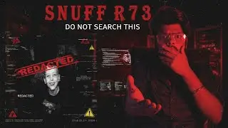 Snuff R73: The Dark Web&rsquo;s Most Terrifying Mystery Exposed..