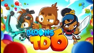 Bloons TD 6 